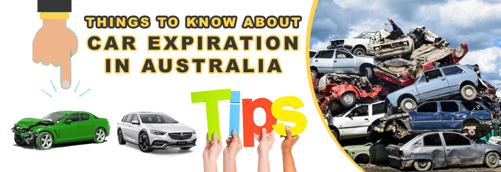 Things to Know about Car Expiration in Australia