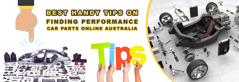 Tips on Finding Performance Car Parts Online