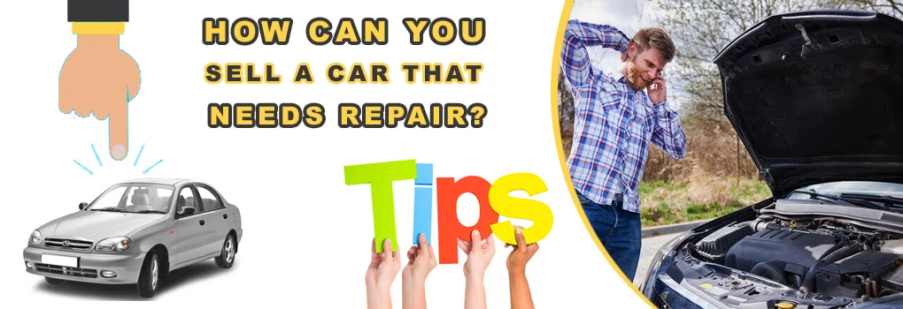 Sell A Car That Needs Repair