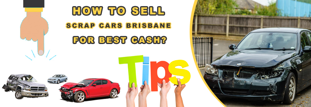 sell scrap cars Brisbane for best cash