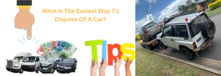 Easiest Way To Dispose Of A Car