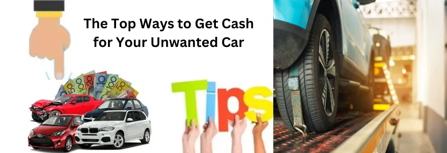 Get Cash for Your Unwanted Car